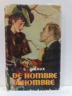 Libros: DE HOMBRE A HOMBRE - SIGAUX, G. - Foto 1