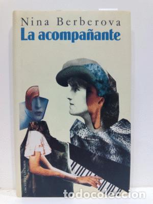 Libros: LA ACOMPA&Ntilde;ANTE - BERBEROVA, NINA - Foto 1