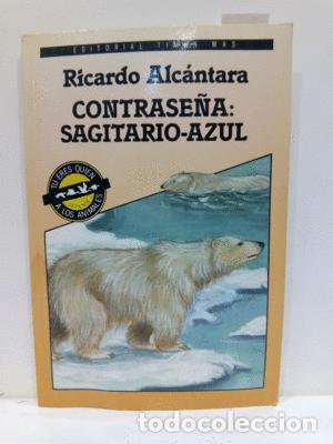 Libros: CONTRASE&Ntilde;A:SAGITARIO-AZUL - ALC&Aacute;NTARA, RICARDO - Foto 1