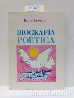 Libros: BIOGRAF&Iacute;A PO&Eacute;TICA - LEZCANO, PEDRO - Foto 1