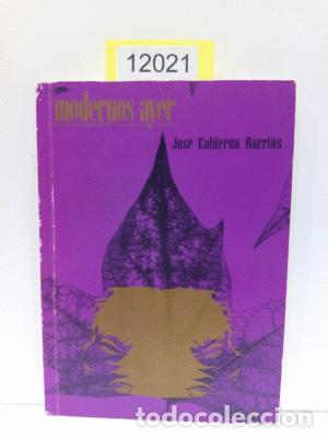 Libros: MODERNOS AYER - CALDER&Oacute;N BARRIOS, JOS&Eacute; - Foto 1