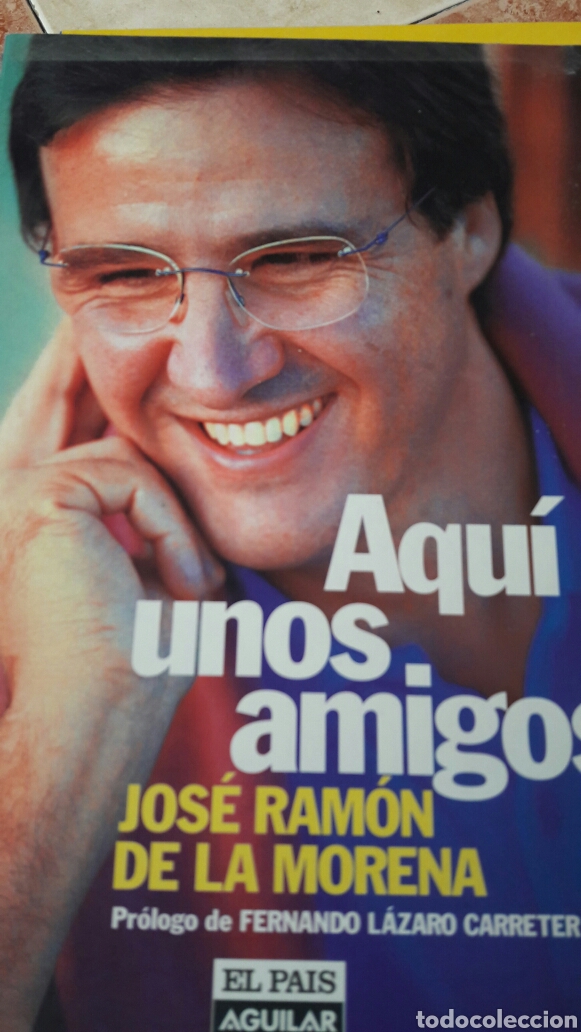Libros: Jos&eacute; Ram&oacute;n de la Morena. Aqu&iacute; unos amigos. - Foto 1