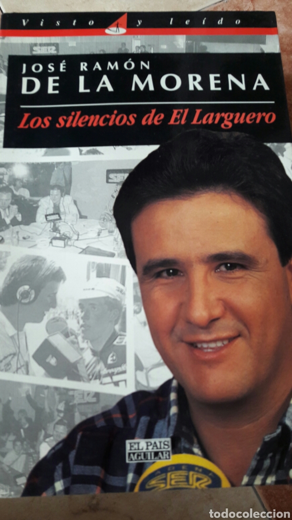 Libros: Jos&eacute; Ram&oacute;n de la Morena. Los silencios de El Larguero. - Foto 1