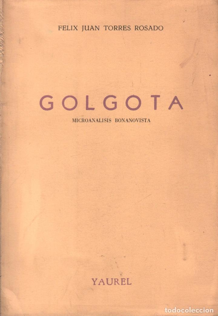 Libri di seconda mano: GOLGOTA - FELIX JUAN TORRES ROSADO / MICROANALISIS BONANOVISTA / MUNDI-2365