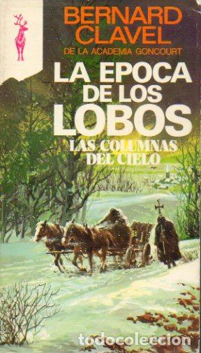 Libros: LA &Eacute;POCA DE LOS LOBOS (LAS COLUMNAS DEL CIELO). - Foto 1