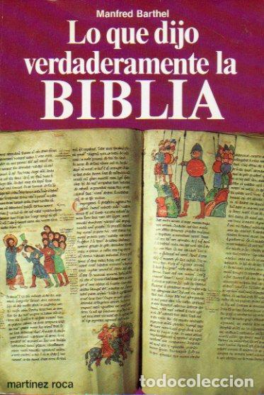 Libros: LO QUE DIJO VERDADERAMENTE LA BIBLIA. - Foto 1