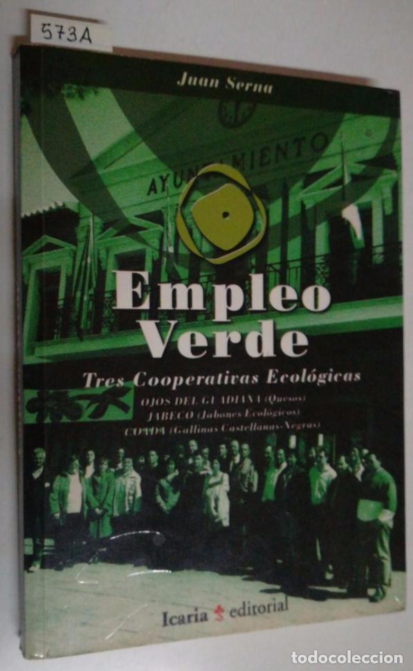 Libros: EMPLEO VERDE: TRES COOPERATIVAS ECOL&Oacute;GICAS - SERNA MART&Iacute;N, Juan