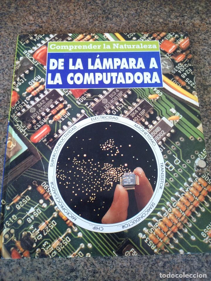 Libros: DE LA LAMPARA A LA COMPUTADORA -- XABIER DURAN - EDIBOOK - 1993 -- - Foto 1