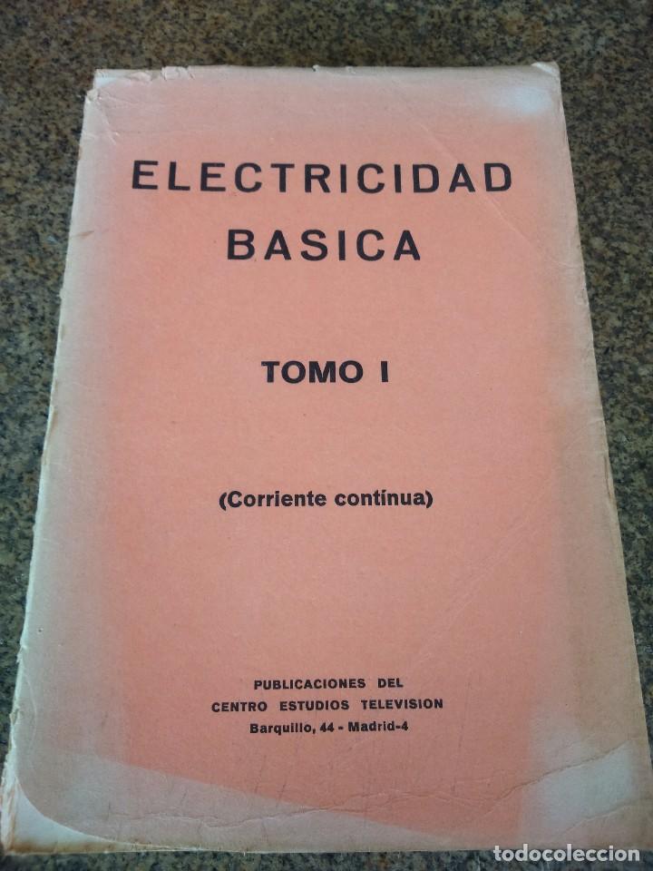 Libri di seconda mano: ELECTRICIDAD BASICA -- TOMO 1 -- CORRIENTE CONTINUA -- CENTRO DE ESTUDIOS TELEVISION - 1970 --