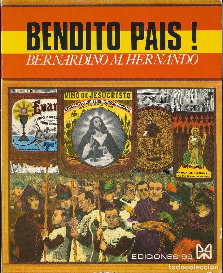 Libros: Bernardino M. Hernando, Bendito Pa&iacute;s! Ediciones, 99, Madrid, 1976 - Foto 1