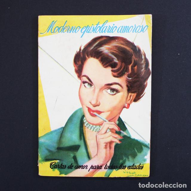 Libros: MODERNO APISTOLARIO AMOROSO, CARTAS DE AMOR PARA TODAS LAS EDADES, CONCEPTION VILA, TORAY1960 63 PAG