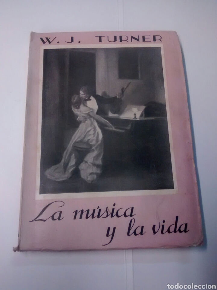 Libros: La m&uacute;sica y la vida - W. J. Turner - Foto 1