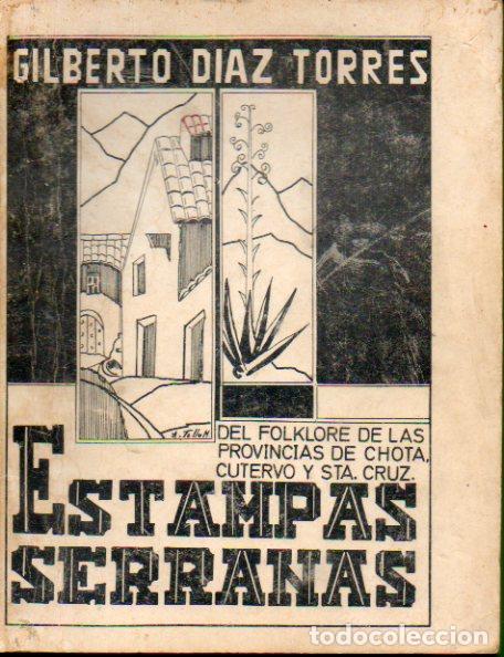 Libros: ESTAMPAS SERRANAS. Del folklore de las provincias de Chota, Cutervo y Sta. Cruz. - Foto 1