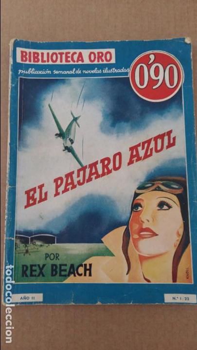 Libros: BUBLIOTECA DE ORO. EL PAJARO AZUL. POR REX BEACH - Foto 1
