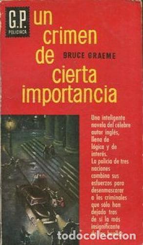 Libros: UN CRIMEN DE CIERTA IMPORTANCIA - Graeme,Bruce - Foto 1