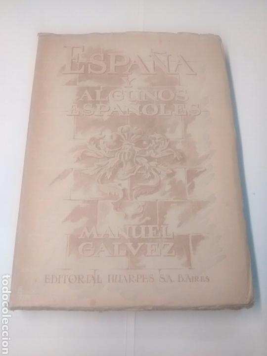 Libros: Espa&ntilde;a y algunos espa&ntilde;oles - Manuel Galvez - 1945 - Foto 1