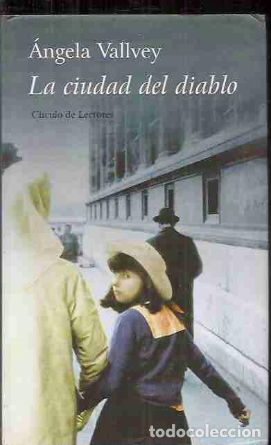 Libros: CIUDAD DEL DIABLO - LA - VALLVEY, &Aacute;NGELA - Foto 1