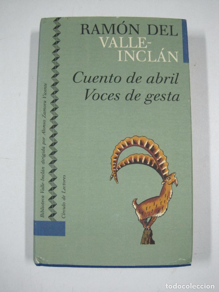 Libros: Cuento de abril. voces de gesta / Ram&oacute;n del Valle-Inclan - Foto 1