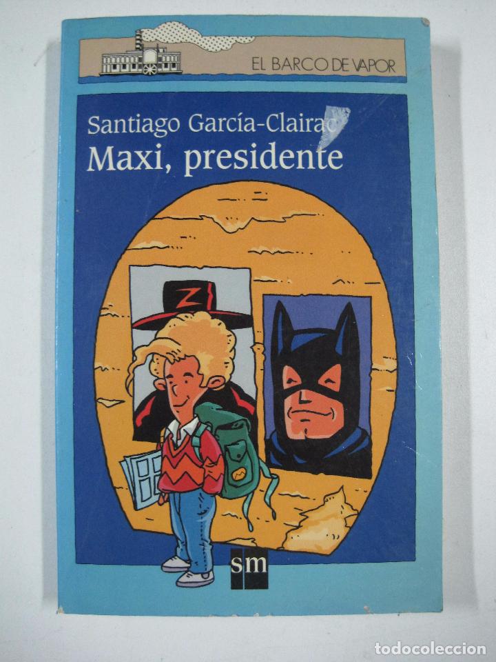 Libros: Maxi Presidente / Garcia-Clairac, Santiago - Foto 1