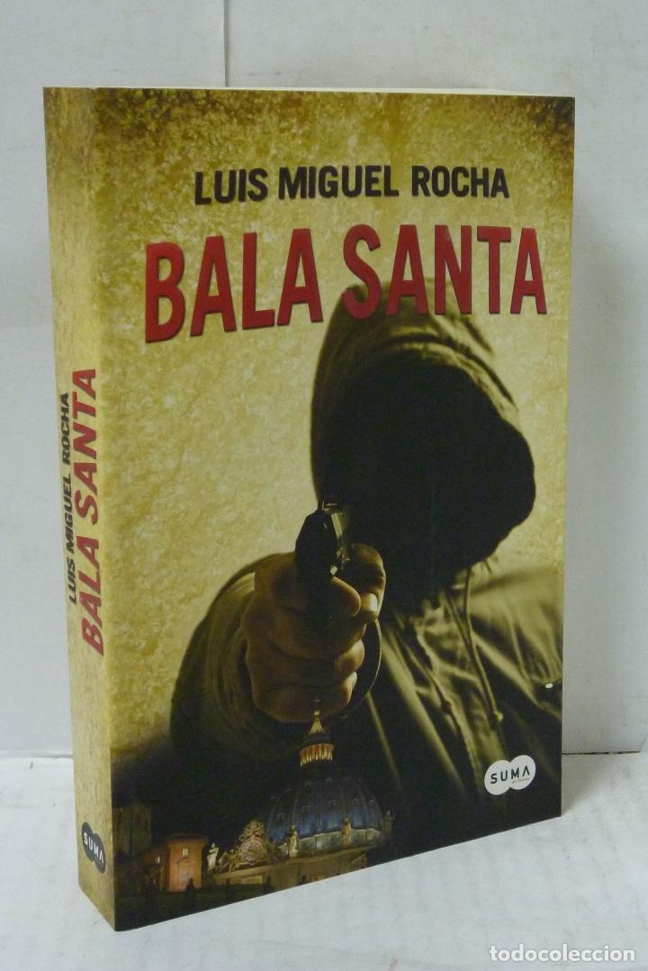 Libros: BALA SANTA - Rocha, Luis Miguel - Foto 1