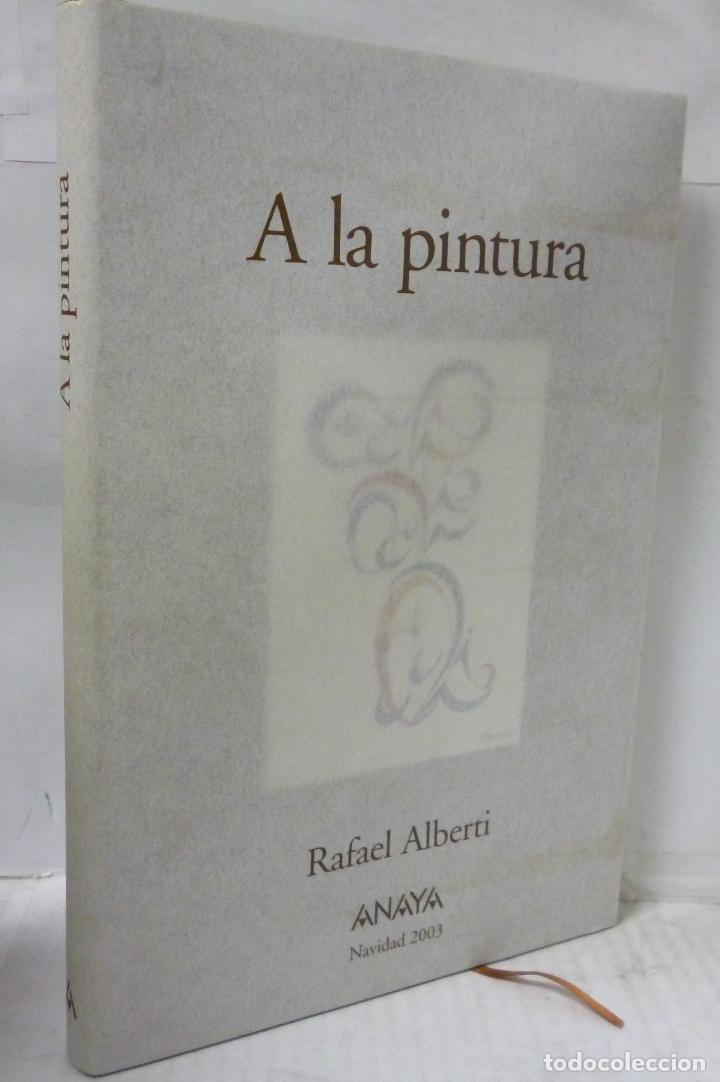Libros: A LA PINTURA. ( EDICION ESPECIAL) - Alberti, Rafael - Foto 1