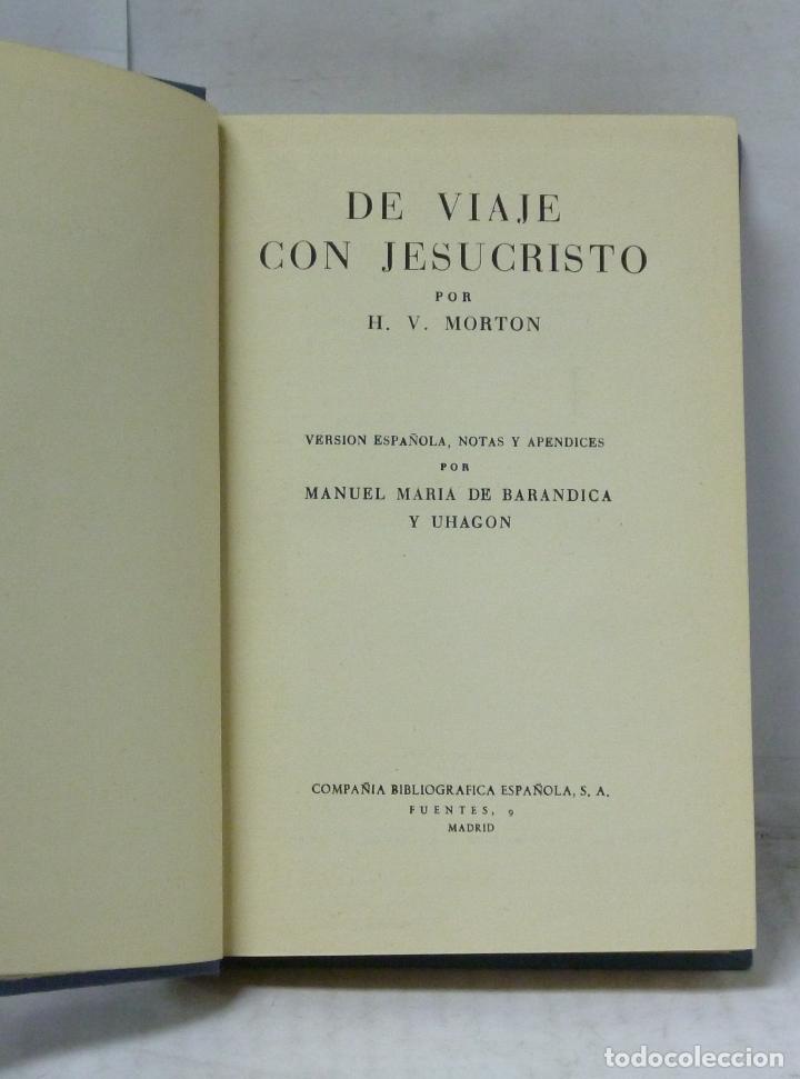 Libros: DE VIAJE CON JESUCRISTO - Morton, H. V - Foto 2