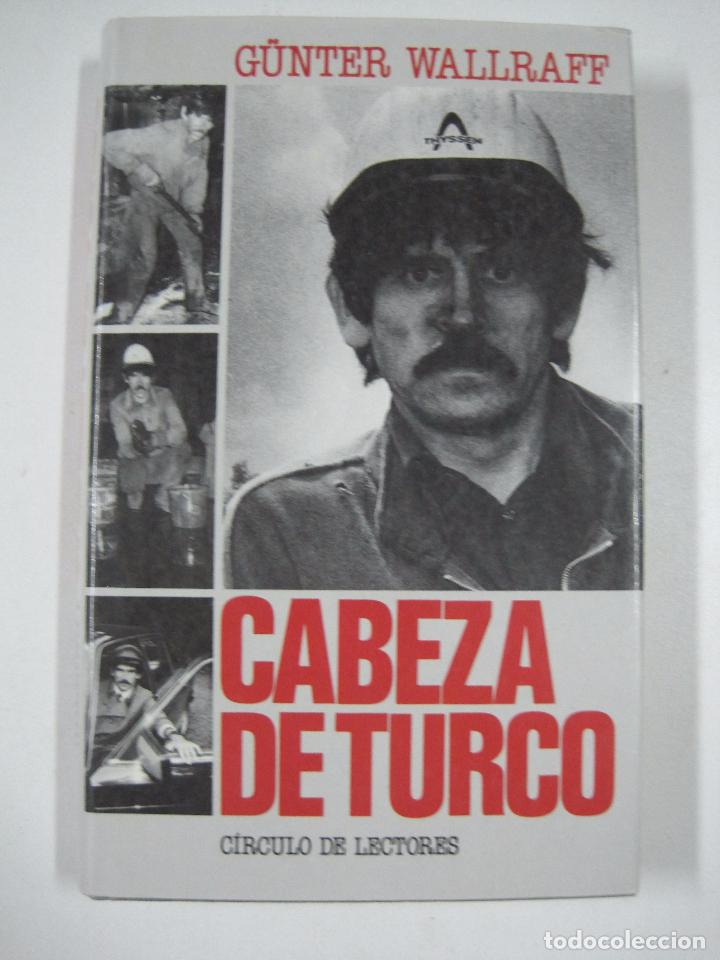 Libros: Cabeza de turco / G&uuml;nter Wallraff - Foto 1