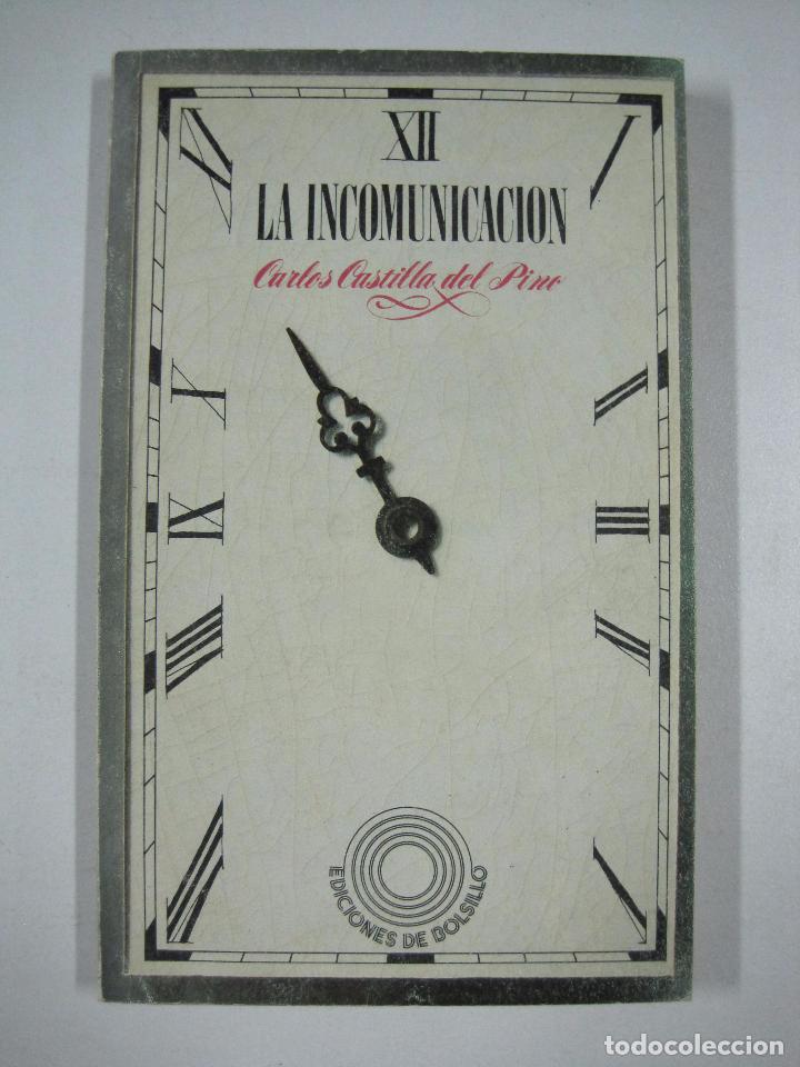 Libros: La incomunicaci&oacute;n / Carlos Castilla Del Pino - Foto 1