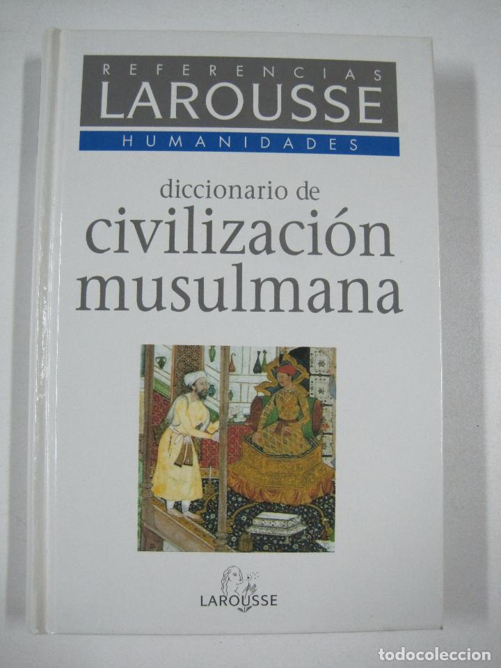 Libri di seconda mano: Diccionario civilizacion musulmana / Yves THORAVAL