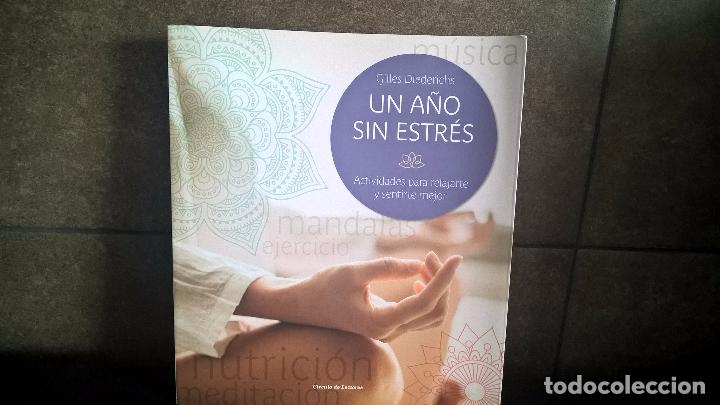 Livres: UN A&Ntilde;O SIN ESTRES. GILLES DIEDERICHS. ACTIVIDADES PARA RELAJARTE Y SENTIRTE MEJOR. 2016.