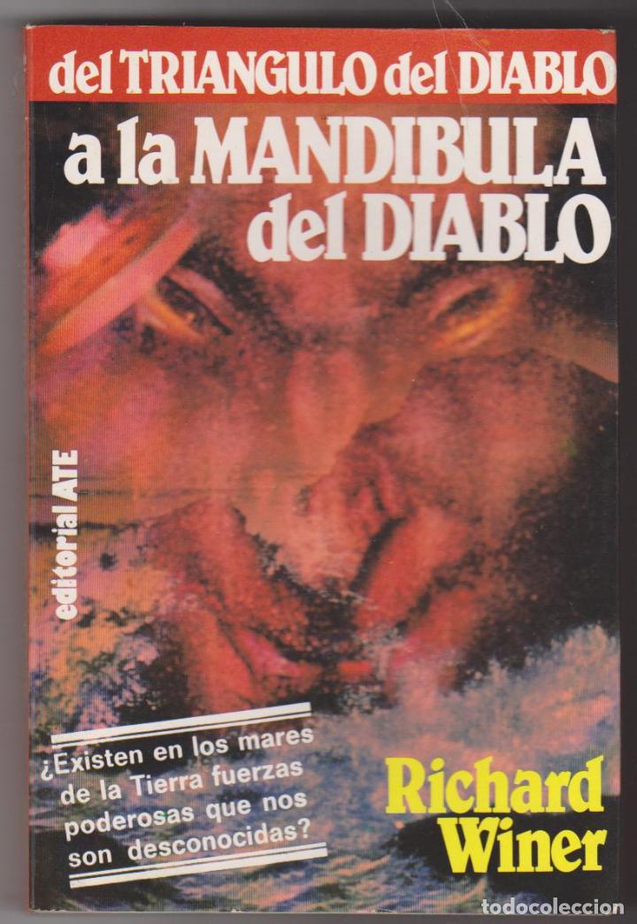 Libros: Del Tri&aacute;ngulo del Diablo a la Mand&iacute;bula del Diablo. Richard Winer. A.T.E.  1982. - Foto 1