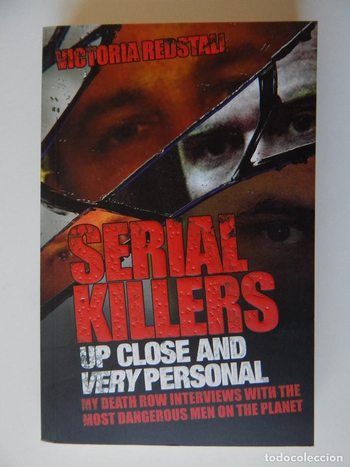 Libros: Serial Killers. Up close and very personal - Victoria Redstall - 2011 - Foto 1