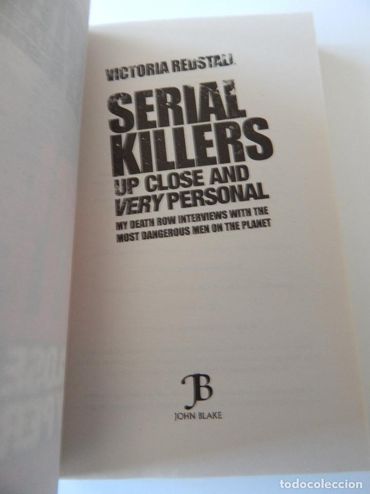 Libros: Serial Killers. Up close and very personal - Victoria Redstall - 2011 - Foto 4