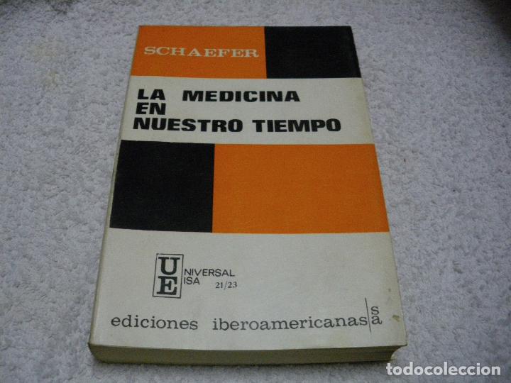 Libri di seconda mano: LA MEDICINA EN NUESTRO TIEMPO - Schaefer