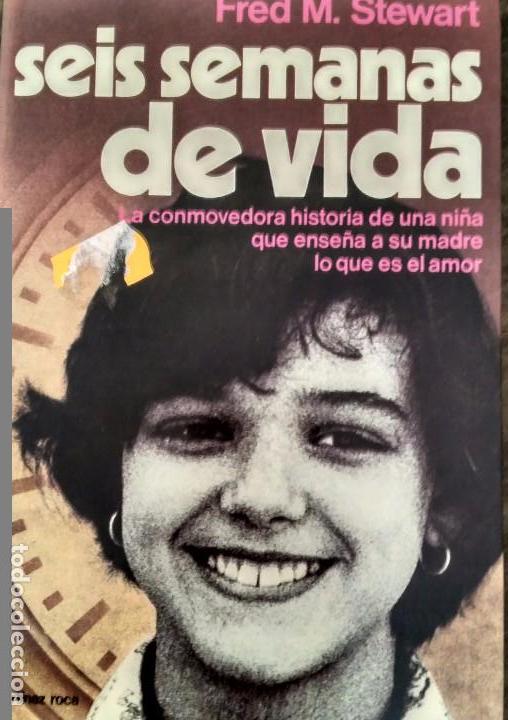 Libros: Seis semanas de vida Fred M Stewart - Foto 1