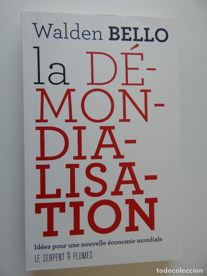 Libros: La d&eacute;mondialisation - Walden Bello, 2011 - Libro franc&eacute;s - Foto 1