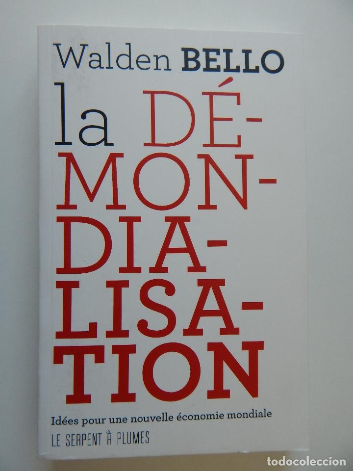 Libros: La d&eacute;mondialisation - Walden Bello, 2011 - Libro franc&eacute;s - Foto 1
