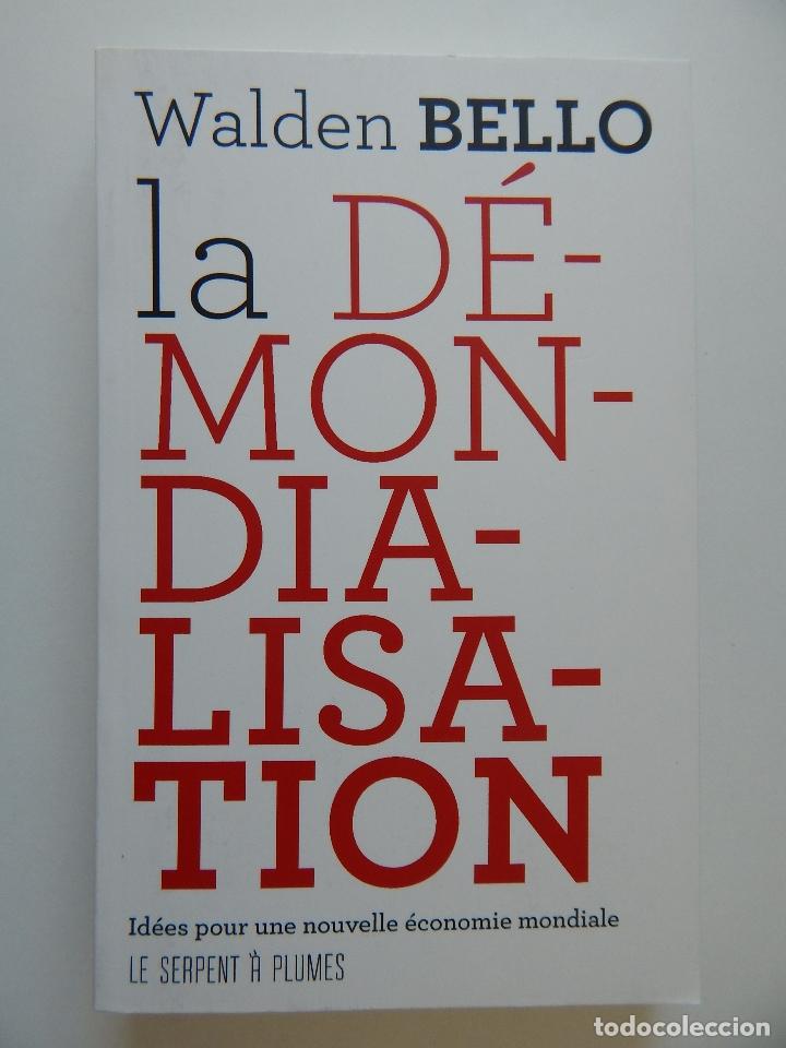 Libros: La d&eacute;mondialisation - Walden Bello, 2011 - Libro franc&eacute;s - Foto 1