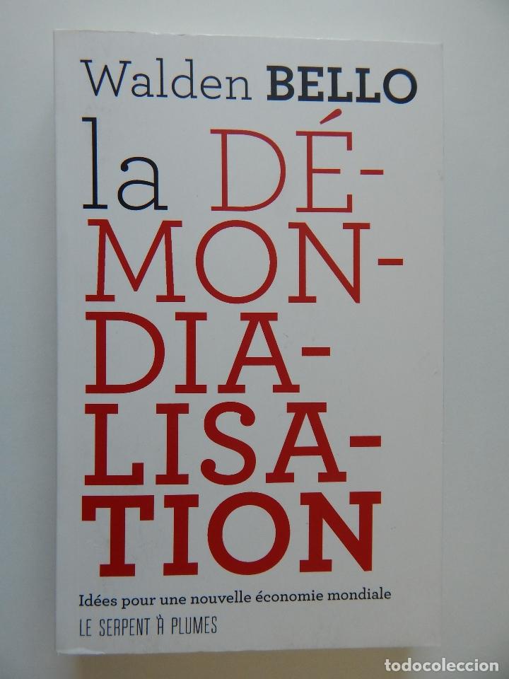 Libros: La d&eacute;mondialisation - Walden Bello, 2011 - Libro franc&eacute;s - Foto 1