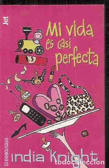 Libros: MI VIDA ES CASI PERFECTA - KNIGHT, INDIA - Foto 1