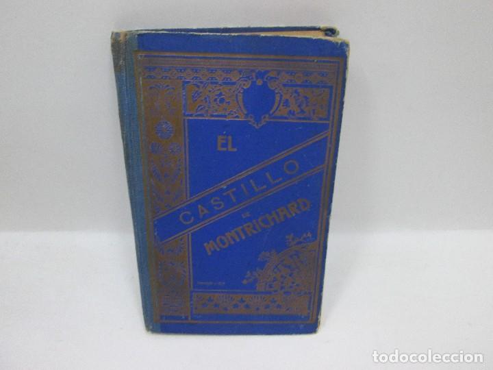 Libros: EL CASTILLO DE MONTRICHARD - LOS CHAMPINES DE LA INFANTA - 1911 - Foto 1