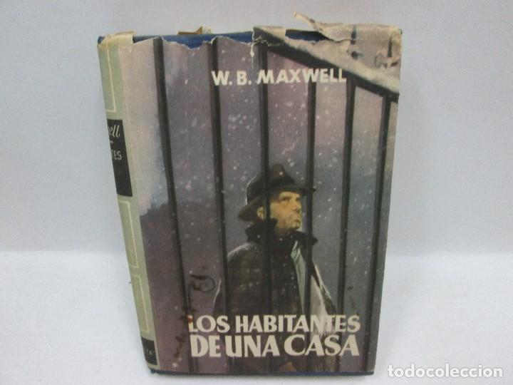 Libros: LIBRO - LOS HABITANTES DE UNA CASA - W.B. MAXWELL - Foto 1