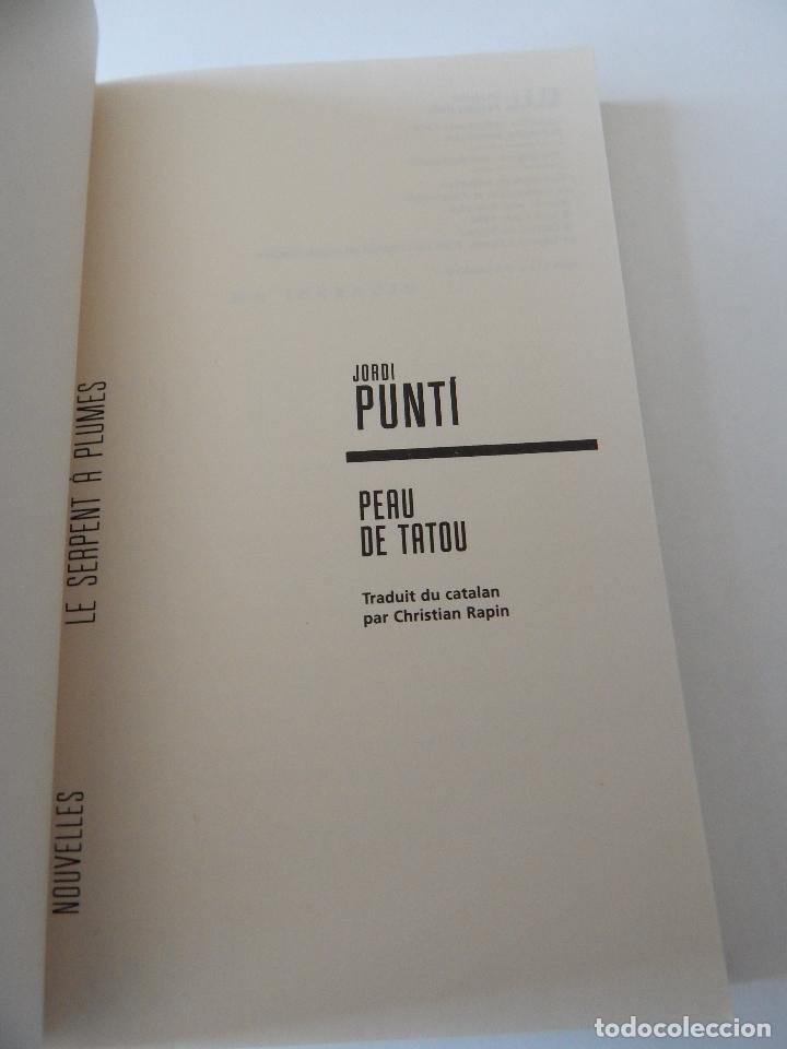 Libros: Peau de Tatou - Jordi Punt&iacute; 2008 - Libro franc&eacute;s - Foto 4