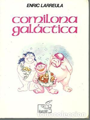 Libros: COMILONA GAL&Aacute;CTICA - Larreula,Enric - Foto 1