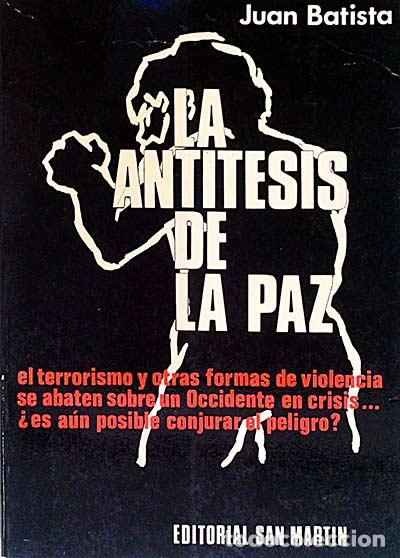 Libros: La ant&iacute;tesis de la paz - Juan Batista - Foto 1