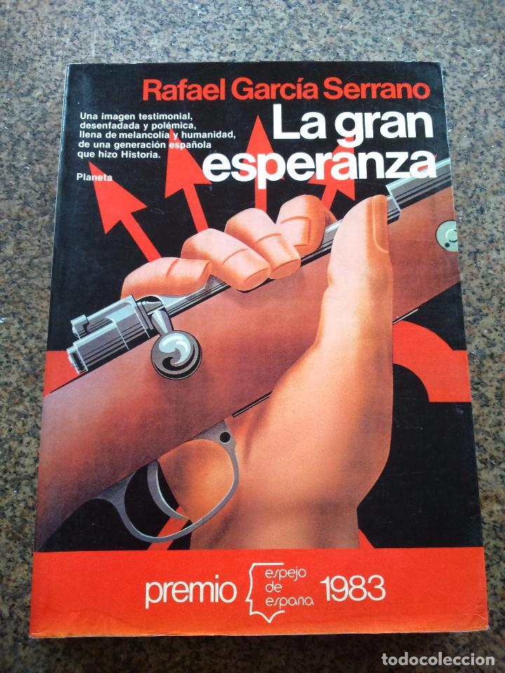 Libros: LA GRAN ESPERANZA -- RAFAEL GARCIA SERRANO -- PLANETA - 1983 -- - Foto 1