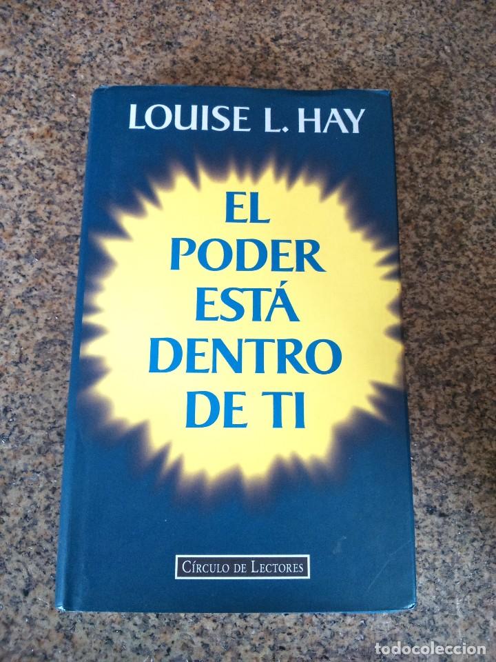 Libros: EL PODER ESTA DENTRO DE TI -- LOUISE L. HAY -- CIRCULO 1995 -- - Foto 1