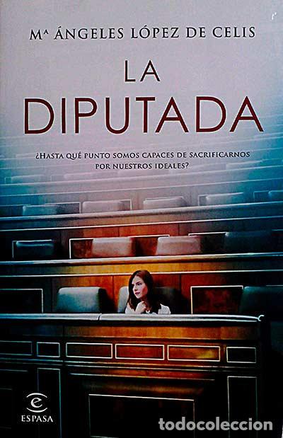 Libros: La diputada - Maria Angeles L&oacute;pez de Celis - Foto 1