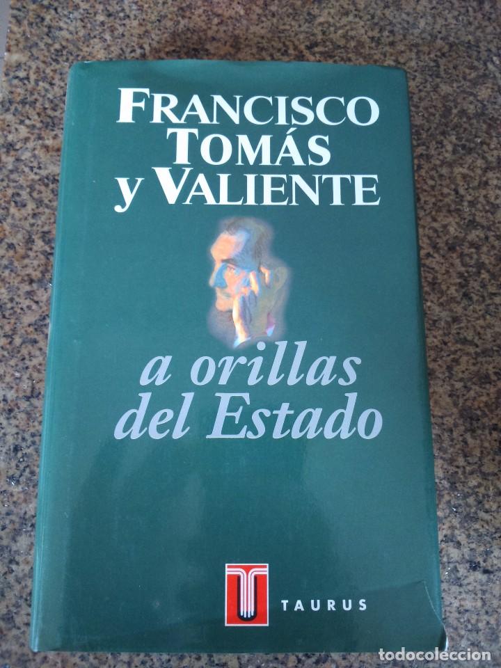 Libros: A ORILLAS DEL ESTADO -- FRANCISCO TOMAS Y VALIENTE -- TAURUS 1996 -- - Foto 1