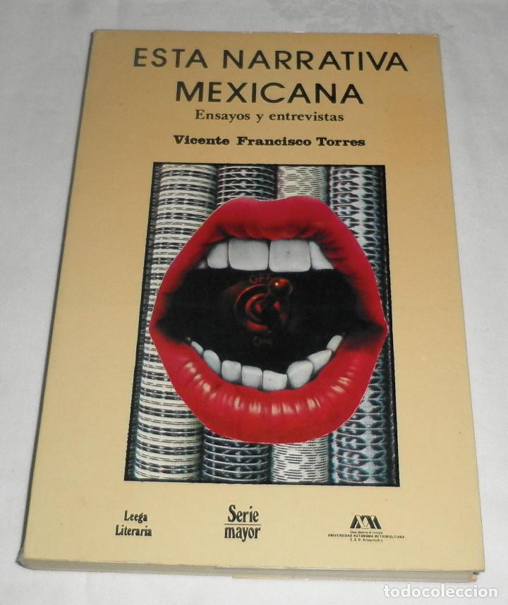 Libros: esta narrativa mexicana  ensayos y entrevistas  vicente francisco torres